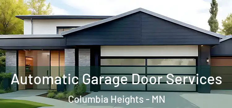  Automatic Garage Door Services Columbia Heights - MN