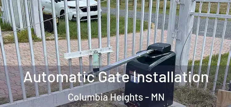 Automatic Gate Installation Columbia Heights - MN