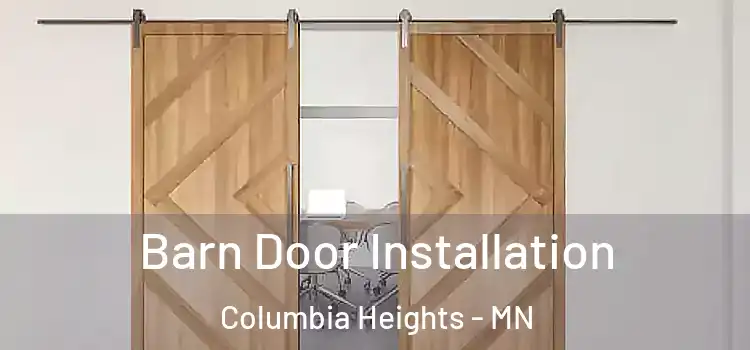 Barn Door Installation Columbia Heights - MN
