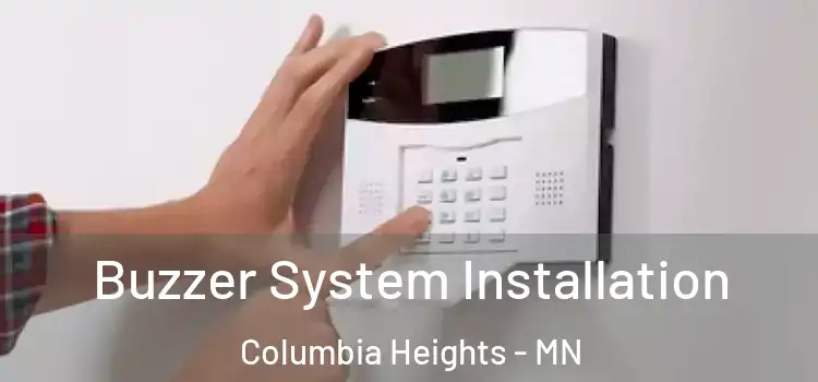 Buzzer System Installation Columbia Heights - MN