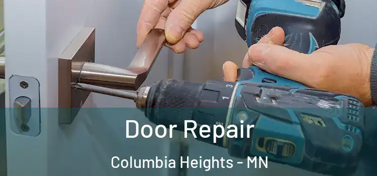 Door Repair Columbia Heights - MN