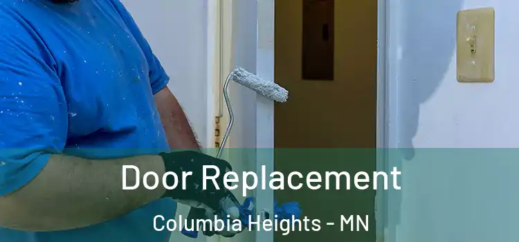 Door Replacement Columbia Heights - MN
