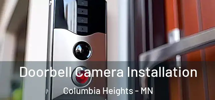  Doorbell Camera Installation Columbia Heights - MN