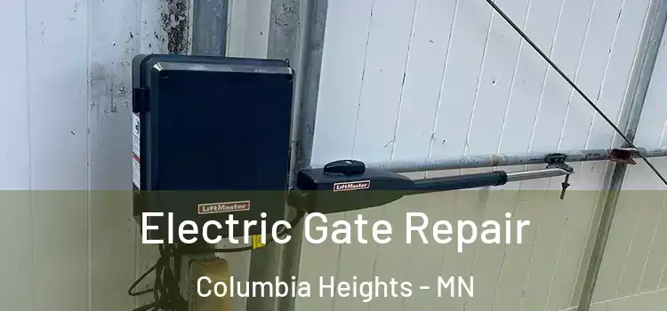 Electric Gate Repair Columbia Heights - MN