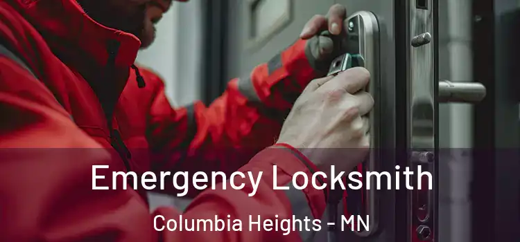 Emergency Locksmith Columbia Heights - MN