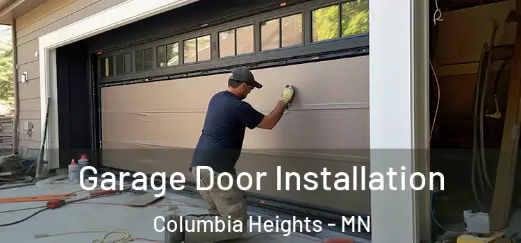  Garage Door Installation Columbia Heights - MN