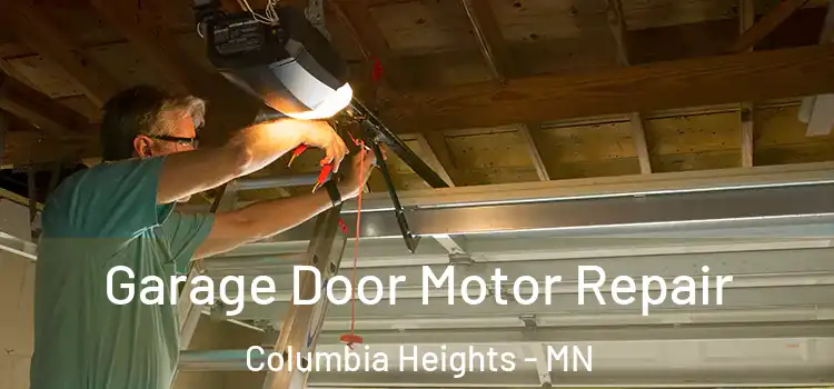  Garage Door Motor Repair Columbia Heights - MN