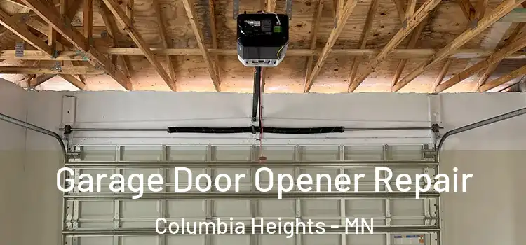  Garage Door Opener Repair Columbia Heights - MN