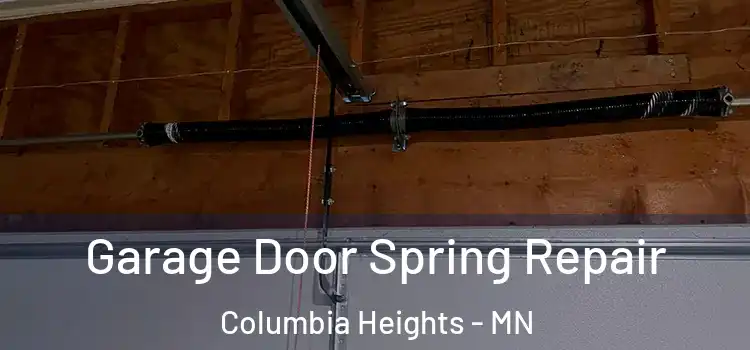  Garage Door Spring Repair Columbia Heights - MN