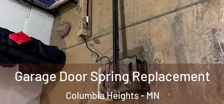  Garage Door Spring Replacement Columbia Heights - MN