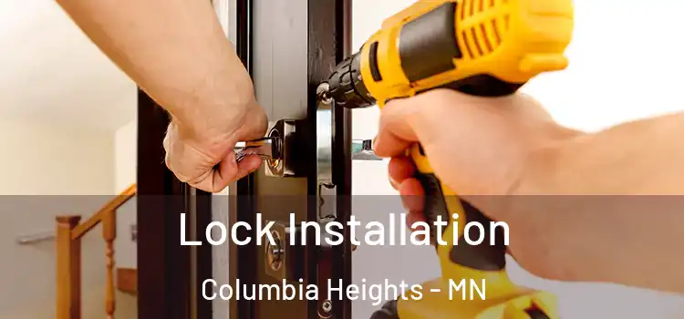 Lock Installation Columbia Heights - MN