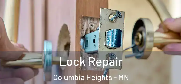 Lock Repair Columbia Heights - MN