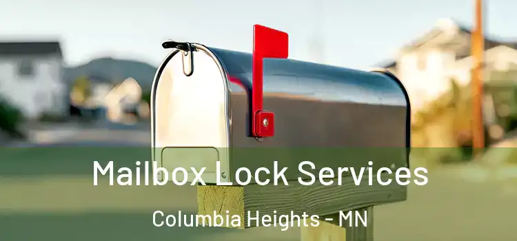 Mailbox Lock Services Columbia Heights - MN