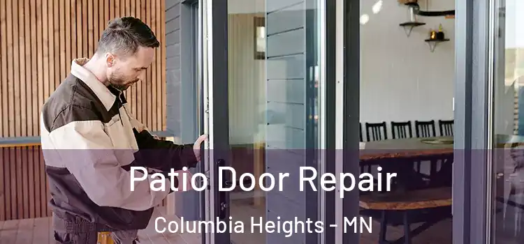 Patio Door Repair Columbia Heights - MN