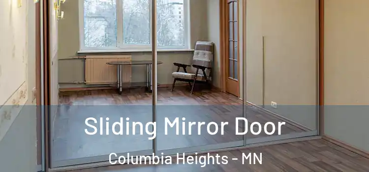  Sliding Mirror Door Columbia Heights - MN